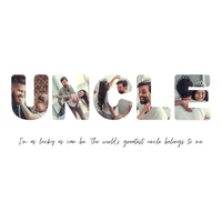 Uncle - Photo Collage